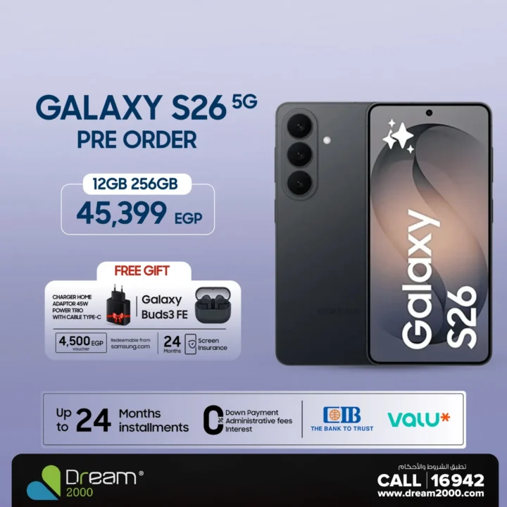 سعر ومواصفات جلاكسي Galaxy S26 Series في مصر 2026 وأفضل عرض حجز من دريم 2000 بالتقسيط حتى 24 شهر 3 سعر ومواصفات جلاكسي Galaxy S26 Series في مصر 2026 وأفضل عرض حجز من Dream2000 بالتقسيط حتى 24 شهر